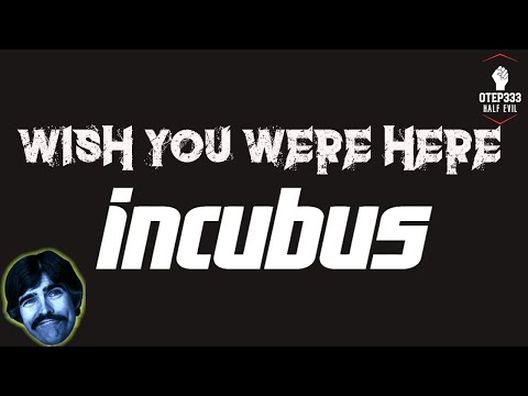 Incubus | Wish You Were Here (Karaoke + Instrumental)