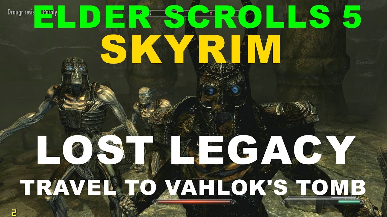 ELDER SCROLLS 5 SKYRIM LOST LEGACY TRAVEL TO VAHLOK'S TOMB - YouTube