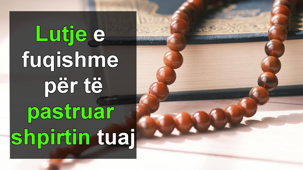 lutje-e-fuqishme-per-te-pastruar-shpirtin-tuaj-youtube