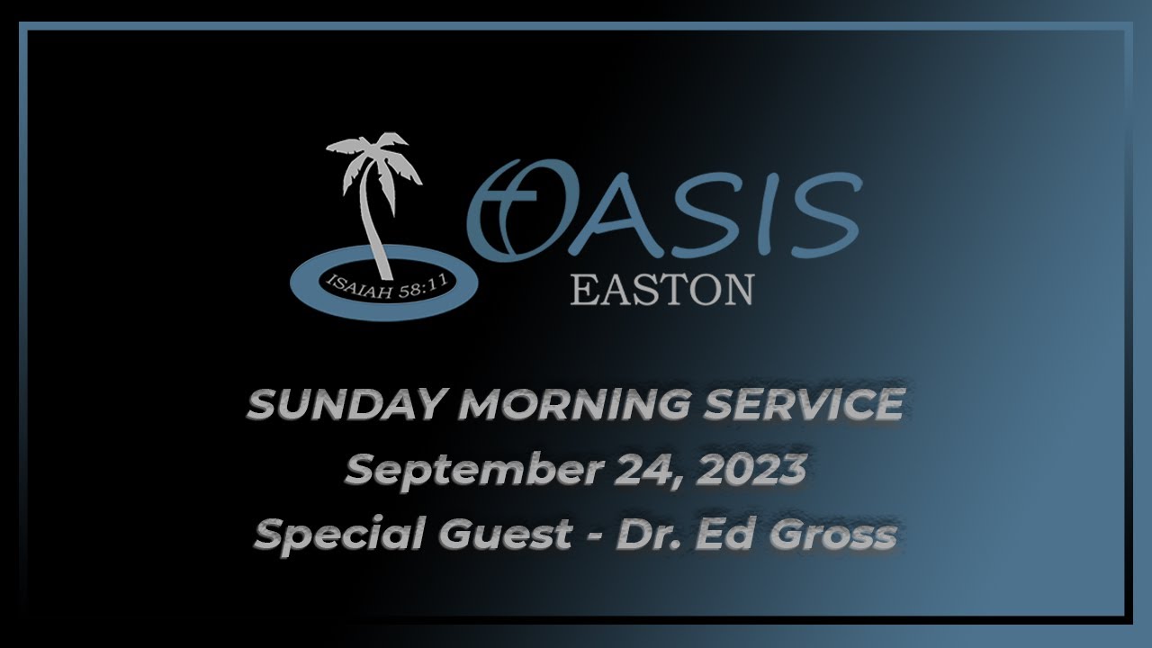 Sunday Service, September 24, 2023 - Dr. Ed Gross