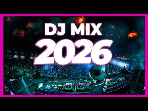 DJ MIX 2026 - Mashups & Remixes of Popular Songs 2026 | DJ Disco Remix Dance Club Music Party 2025