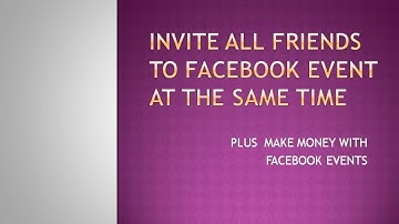 Invite ALL Friends To Facebook Event At Same Time