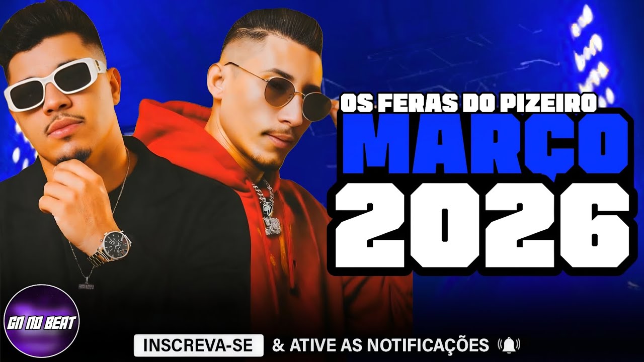 OS FERAS DO PIZEIRO 2026 - MARÇO 2026 - REPERTÓRIO ATUALIZADO - ALTA QUALIDADE - MÉDIO GRAVE NO TALO