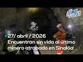 Encuentran sin vida al último minero atrapado en Sinaloa | #MisNius