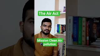 The Air Act 1981 | Mission Clean Air Pollution | #trending
