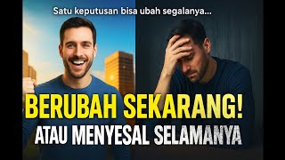 Makna bijak ungkapan 'Hidup ini singkat, berubahlah ketika kamu punya kesempatan. Karena bisa ...'