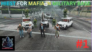 HIEST FOR MAFIA IN MILITARY BASE /GTA V GAME PLAY/#1