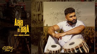 AAJA NI AAJA | AK | Amar Arshi | Cultural Tings 2 | Latest Punjabi Songs 2021 Thumb