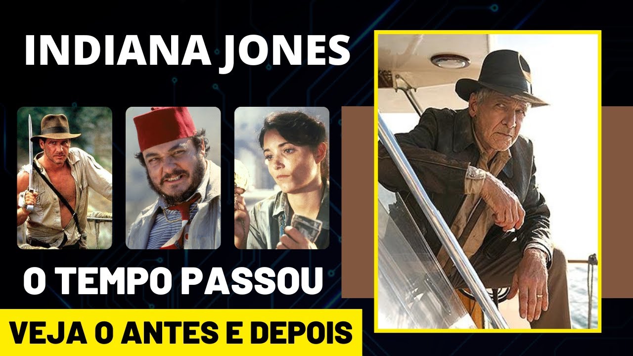 Indiana Jones e os Caçadores da Arca Perdida: veja o antes e depois do  elenco, 40 anos após o lançamento