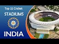 Top 22 Cricket Stadiums in India