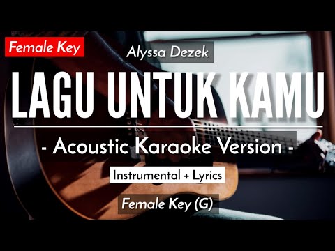 lagu-untuk-kamu-(karaoke)---alyssa-dezek-(female-key-|-acoustic-guitar)