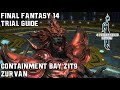 Final fantasy 14  heavensward  containment bay z1t9  trial guide