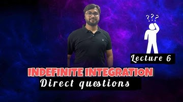Indefinite Integration Basic Questions | Class 11 & 12 | IIT JEE & CET Maths