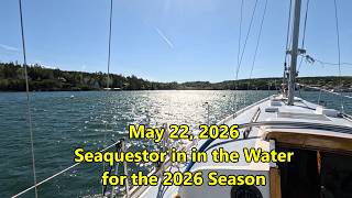 May 22, 2026 - Seaquestor is in the Water for the 2026 Season