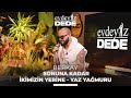 Sonuna Kadar İkimizin Yerine Yaz Yağmuru Akustik Berkay Evdeyiz Dede Yüzdeyüzmüzik