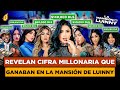 FILTRAN CIFRA MILLONARIA QUE GANÓ CHANNEL, KARINA GARCÍA, CHELSY Y YINA EN LA MANSIÓN DE LUINNY