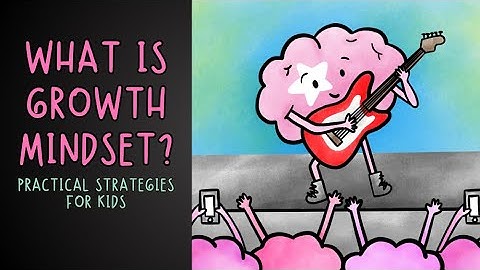 What is Growth Mindset for Kids? | Growth Mindset Story & Strategies Kids