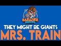 They Might Be Giants - Mrs. Train (Karaoke)