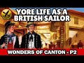 Yore Life as a British Navy Sailor during Napoleonic Wars - Merchant Ship to Canton - P2