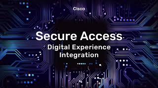 Cisco Secure Access: Digital Experience Integration