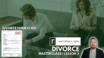 Filing California Divorce Forms FL100 and FL120 | Master Class Lesson #3