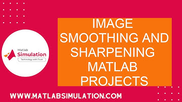 Image Smoothing And Sharpening Matlab Projects | Sharpening Filters in Digital Image Processing