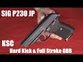 P230 JP Hard Kick & Full Stroke GBB：KSC