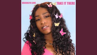 Take It There