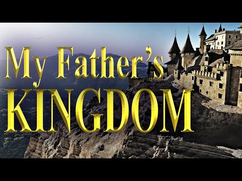My Father&rsquo;s Kingdom Dream