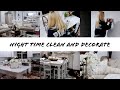 Night Time Clean and Decorate