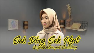 Sak Dheg Sak Nyet - GuyonWaton feat Bravesboy Cover by Annaya NRD