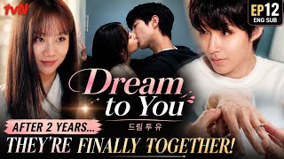 Dream to You Episode 12 Ending Explained | Yi-jae & Soo-bin Finally Reunite ❤️ Happy Ending 🥰💍|