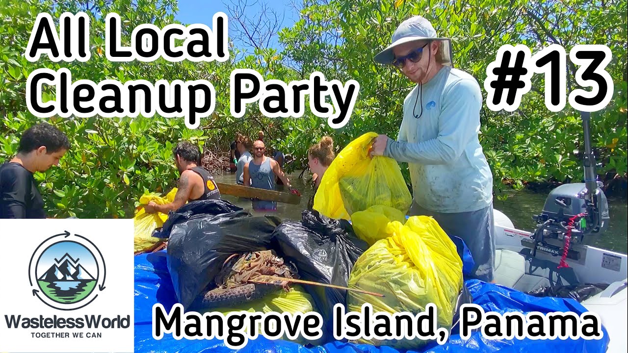 Working with Wasteless World in Bocas Del Toro - All Local Cleanup Party #13