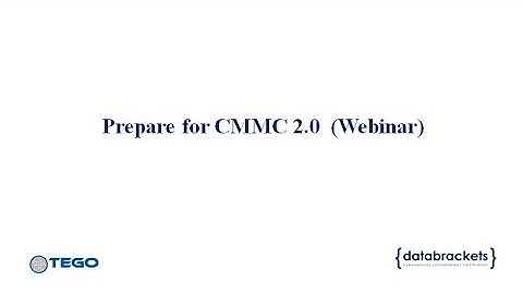 Prepare for CMMC 2.0 (Webinar)