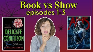 AHS:DELICATE Book vs Show Ep 1-3