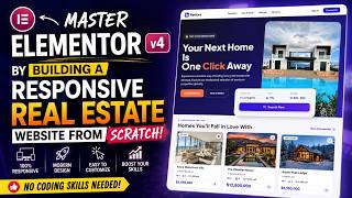 🔥Master ELEMENTOR v4 | Build Responsive REAL ESTATE Website from Scratch | Wordpress Elementor 2026