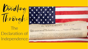 Doodling Through the Declaration of Independence: CC Cycle 3 Week 4 History Foundations Supplement