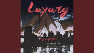 Luxury Instrumental - Cupid's Bullets