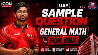 UAP General Math Sample Question 2026 | UAP BBA Admission Test Math | ICON Admission Aid