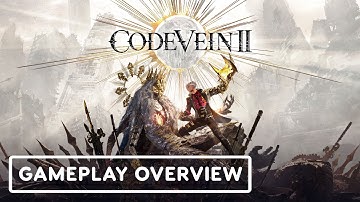Code Vein 2 - Official Gameplay Overview