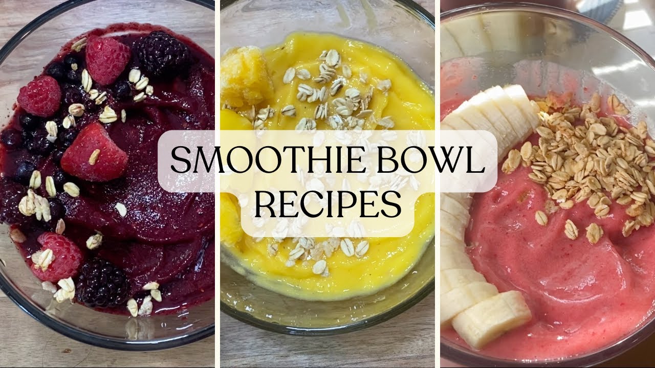 Smoothie Bowl Recipes YouTube