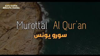 Download lagu Murottal Al Qur'an surah Yunus nada bayati