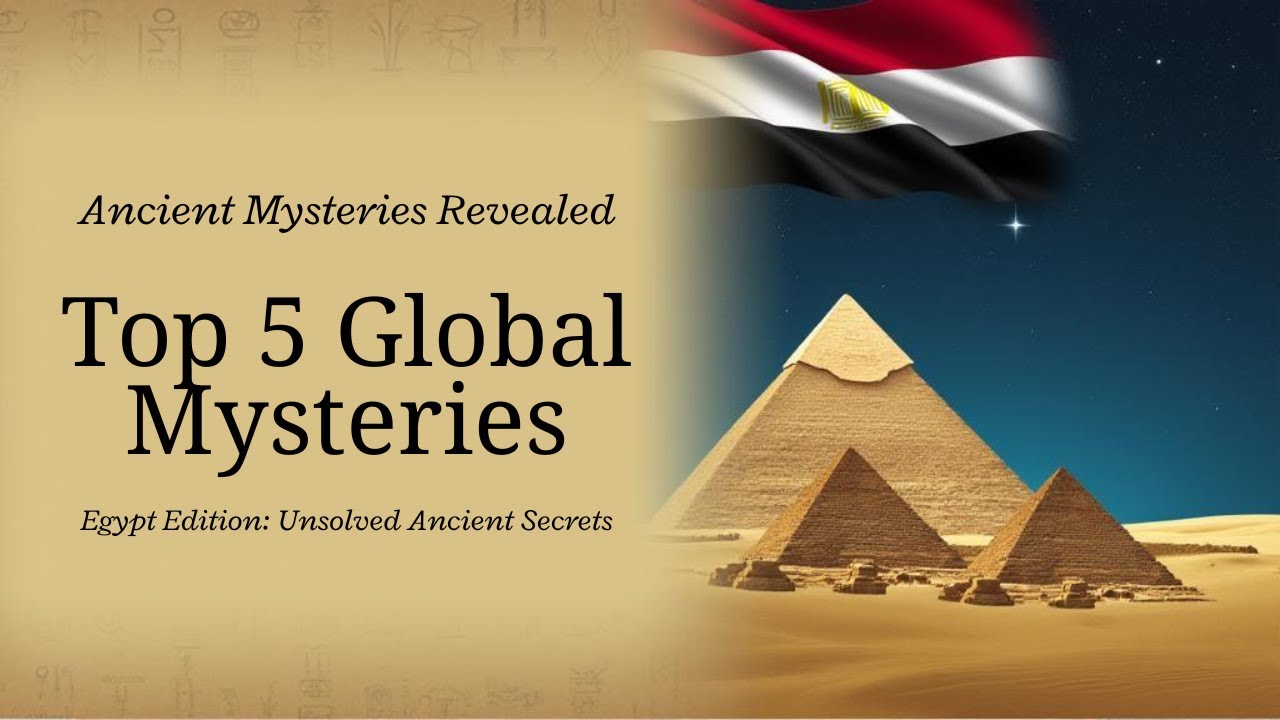Top 5 Global Mysteries – Egypt Edition | Unsolved Ancient Secrets | Ep ...