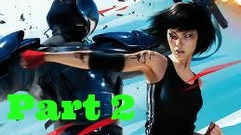 Mirrors edge Part 2-Trigger Happy Cops
