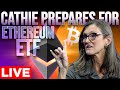 Cathie wood prepares for ethereum etf bitcoin inflation data pump tomorrow