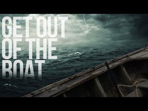 Get out of the Boat By Brother Ray Berry