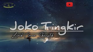 Joko Tingkir | Lirik Cover Skaustik