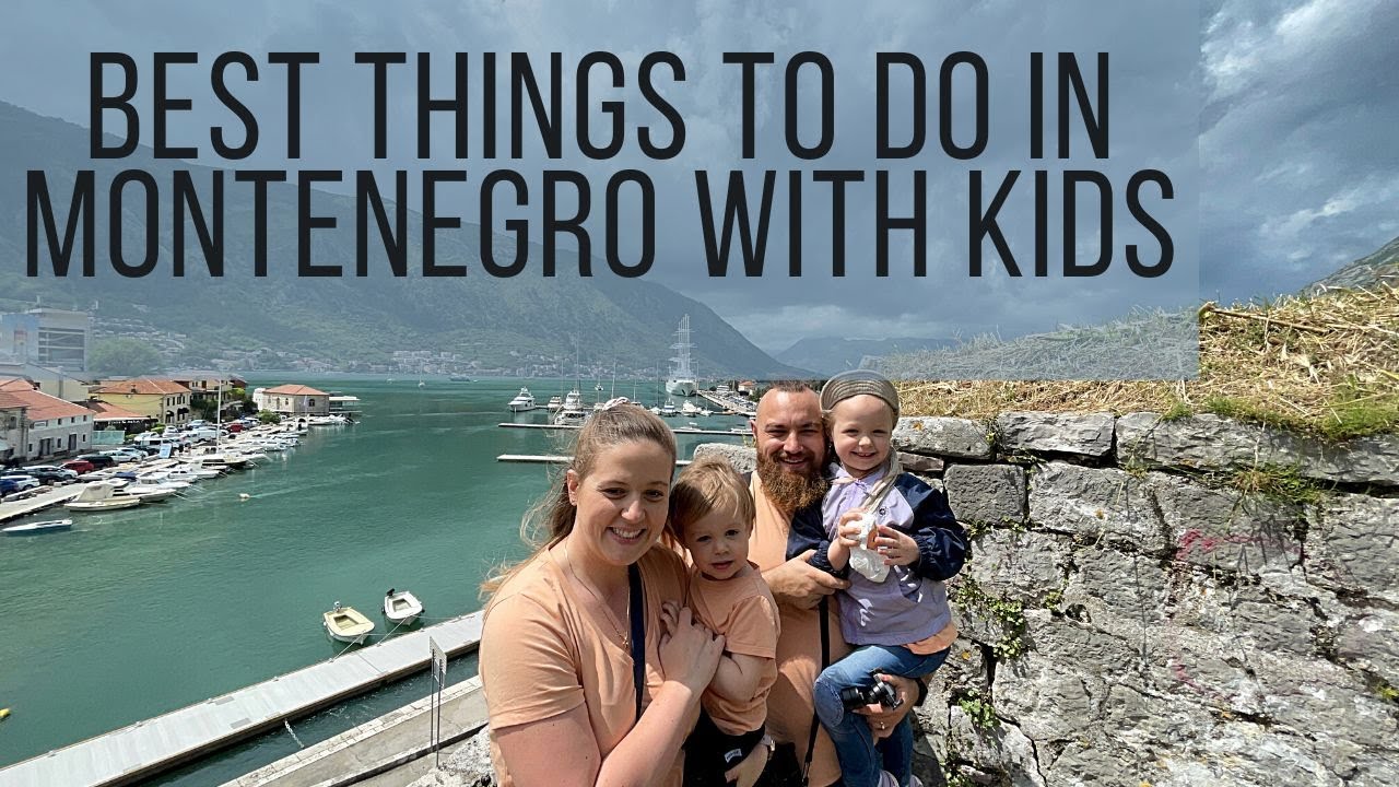 Montenegro with children? Here's how to do it