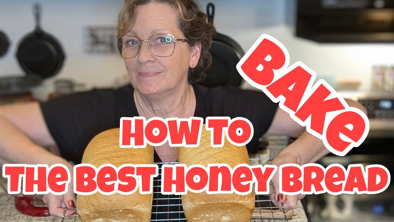 How To Bake The Best Honey Bread 