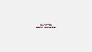 Kantyze - Good Riddance